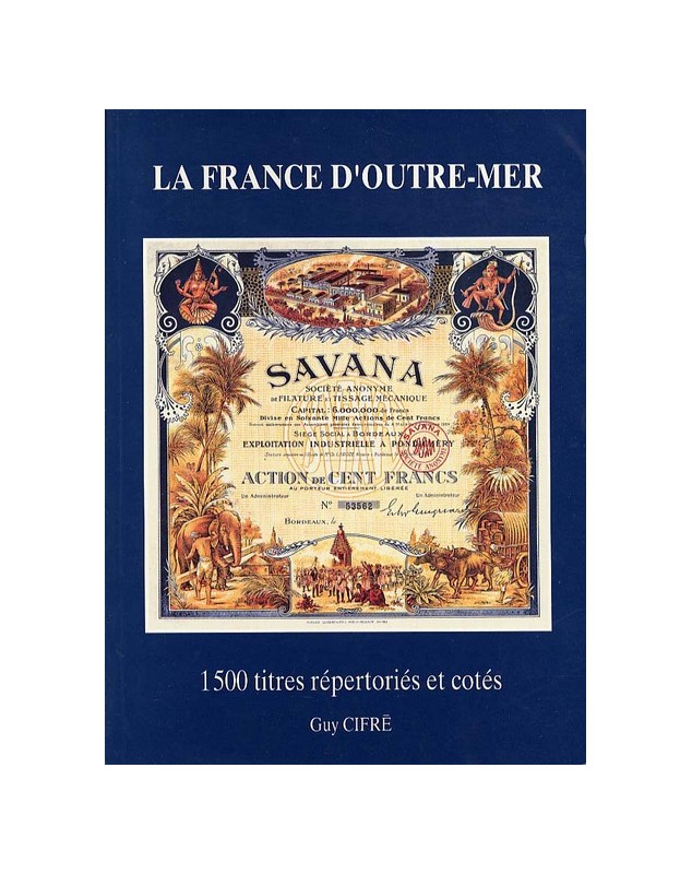 'La France d'Outre-Mer'' par Guy Cifré - Edition cartonnée